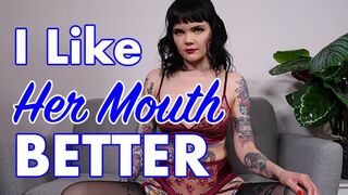 TRAILER: I like her Mouth better