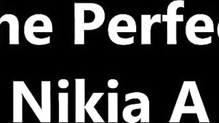 The Perfect Nikia A