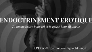 HYPNOSE EROTIQUE FEMDOM : ENDOCTRINEMENT EROTIQUE | EXTRAIT