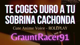 Te Coges a tu Sobrina Cachonda y Gime Como Putita - ROLEPLAY ASMR Voz Linda Anime