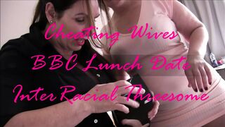 Cheating Wives InterRacial 3sum meeting for lunch