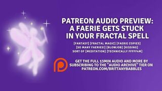 Patreon Audio Preview: A Faerie Gets Stuck In Your Fractal Spell